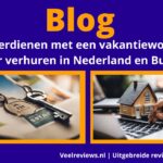 Geld verdienen met een vakantiewoning? Alles over verhuren in Nederland en Buitenland (2024) geld-verdienen-met-een-vakantiewoning-banner-veelreviews